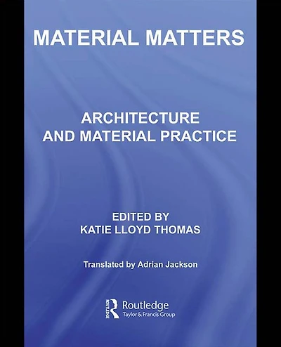 Material Matters: Architecture and Practice