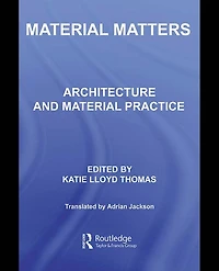 Material Matters: Architecture and Practice