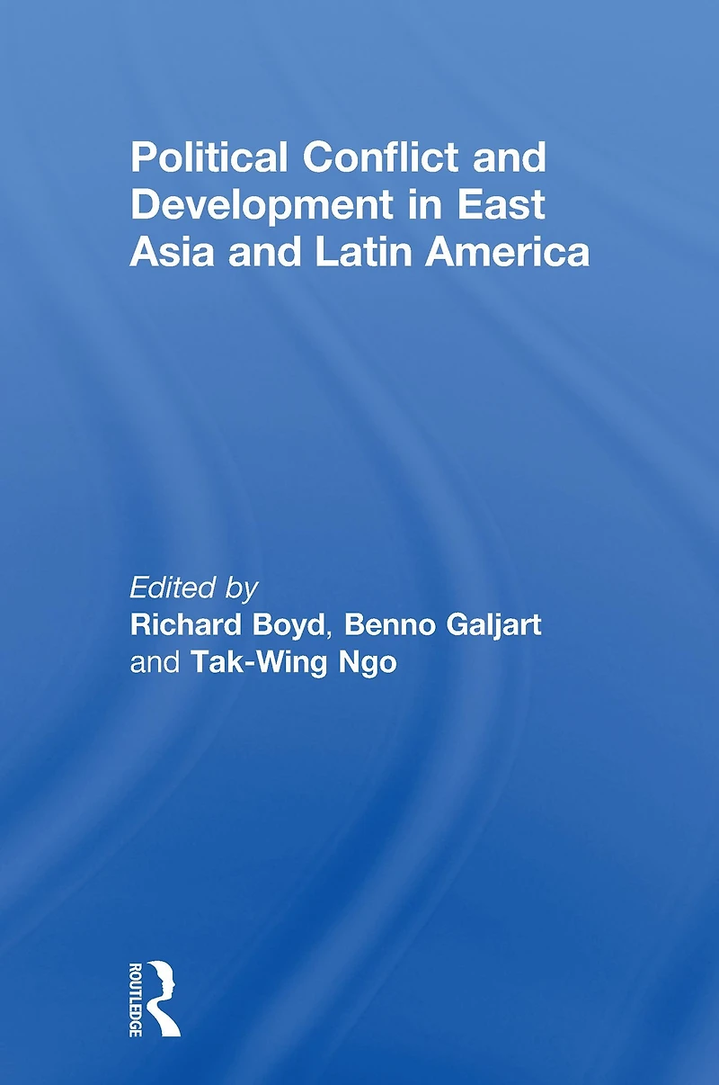 Political Conflict and Development East Asia Latin America