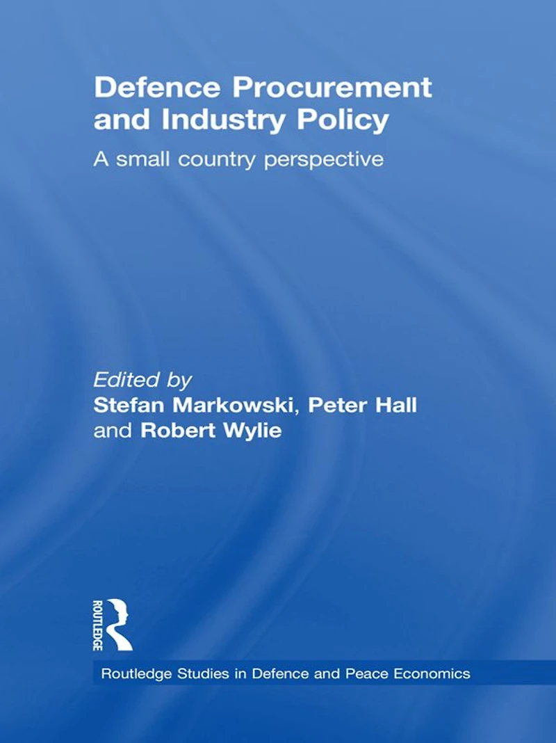 Defence Procurement and Industry Policy: A small country perspective