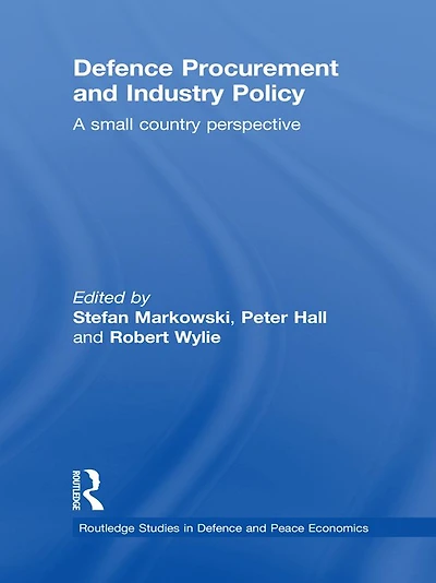 Defence Procurement and Industry Policy: A small country perspective