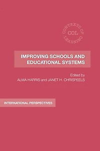 Improving Schools and Educational Systems: International Perspectives