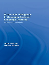 Errors and Intelligence Computer-Assisted Language Learning: Parsers Pedagogues