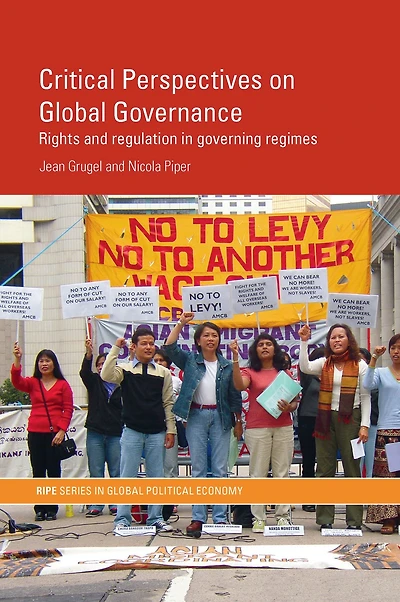 Critical Perspectives on Global Governance: Rights and Regulation Governing Regimes