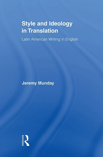 Style and Ideology Translation: Latin American Writing English