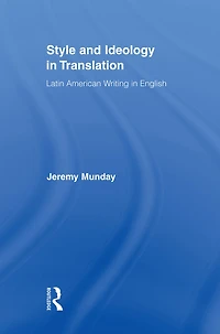Style and Ideology Translation: Latin American Writing English