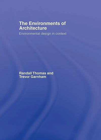 The Environments of Architecture: Environmental Design Context