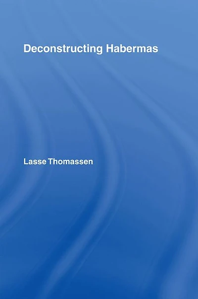 Deconstructing Habermas