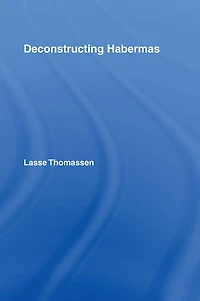 Deconstructing Habermas