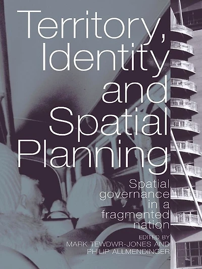 Territory, Identity and Spatial Planning: Governance a Fragmented Nation