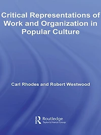 Critical Representations of Work and Organization Popular Culture