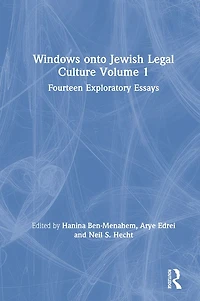 Windows onto Jewish Legal Culture Volume 1: Fourteen Exploratory Essays