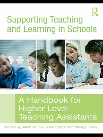 Supporting Teaching and Learning Schools: A Handbook for Higher Level Assistants