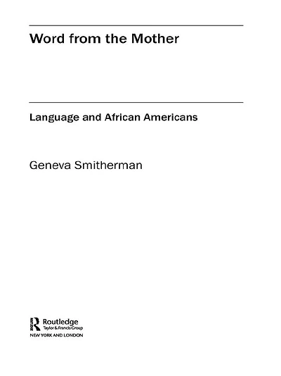 Word from the Mother: Language and African Americans