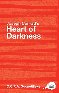 Joseph Conrad's Heart of Darkness: A Routledge Study Guide