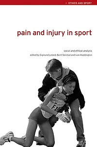 Pain and Injury Sport: Social Ethical Analysis