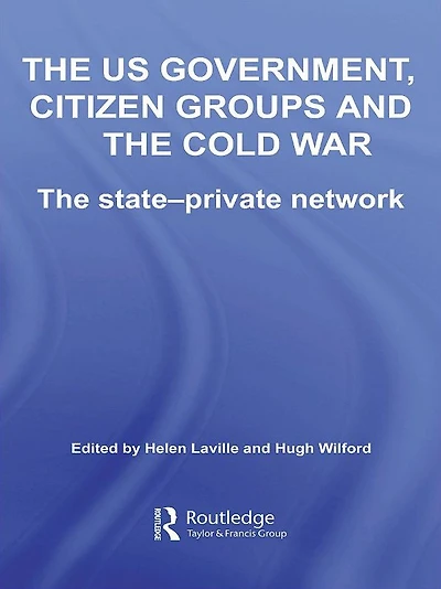 The US Government, Citizen Groups and Cold War: State-Private Network