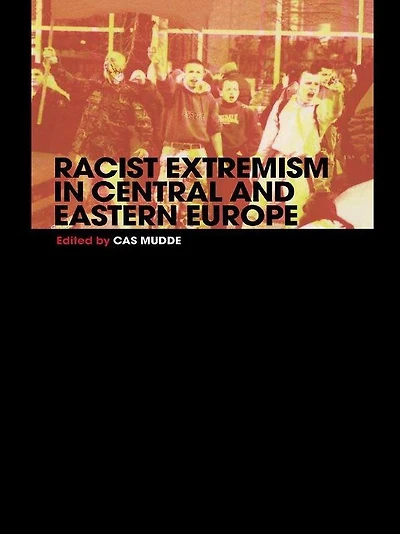 Racist Extremism Central & Eastern Europe