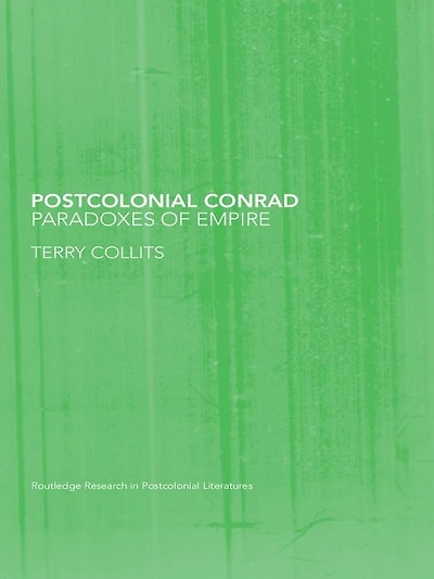 Postcolonial Conrad: Paradoxes of Empire