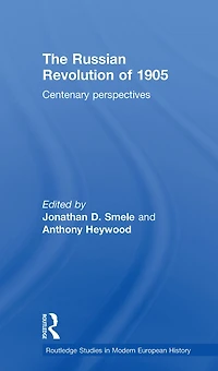 The Russian Revolution of 1905: Centenary Perspectives