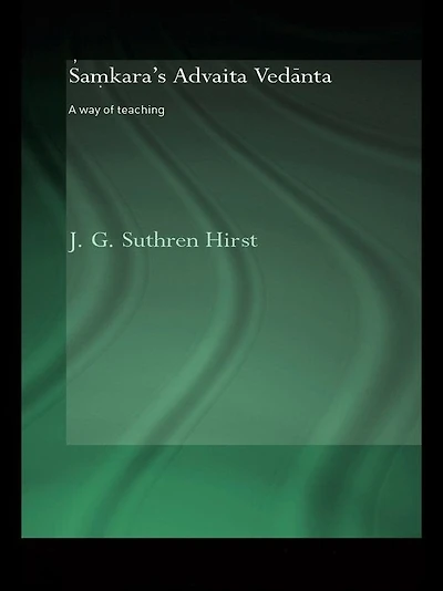 Samkara's Advaita Vedanta: A Way of Teaching