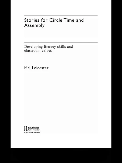 Stories For Circle Time and Assembly: Developing Literacy Skills Classroom Values