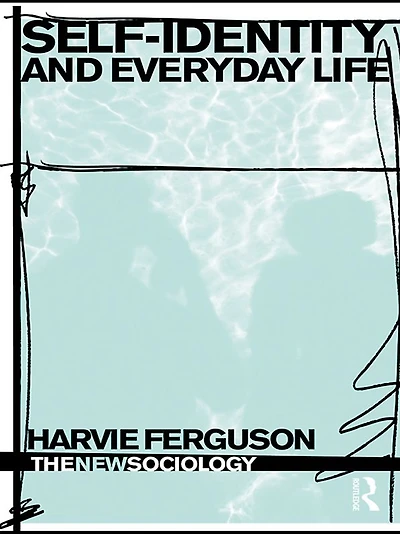 Self-Identity and Everyday Life