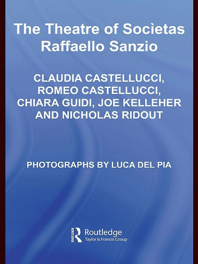 The Theatre of Societas Raffaello Sanzio