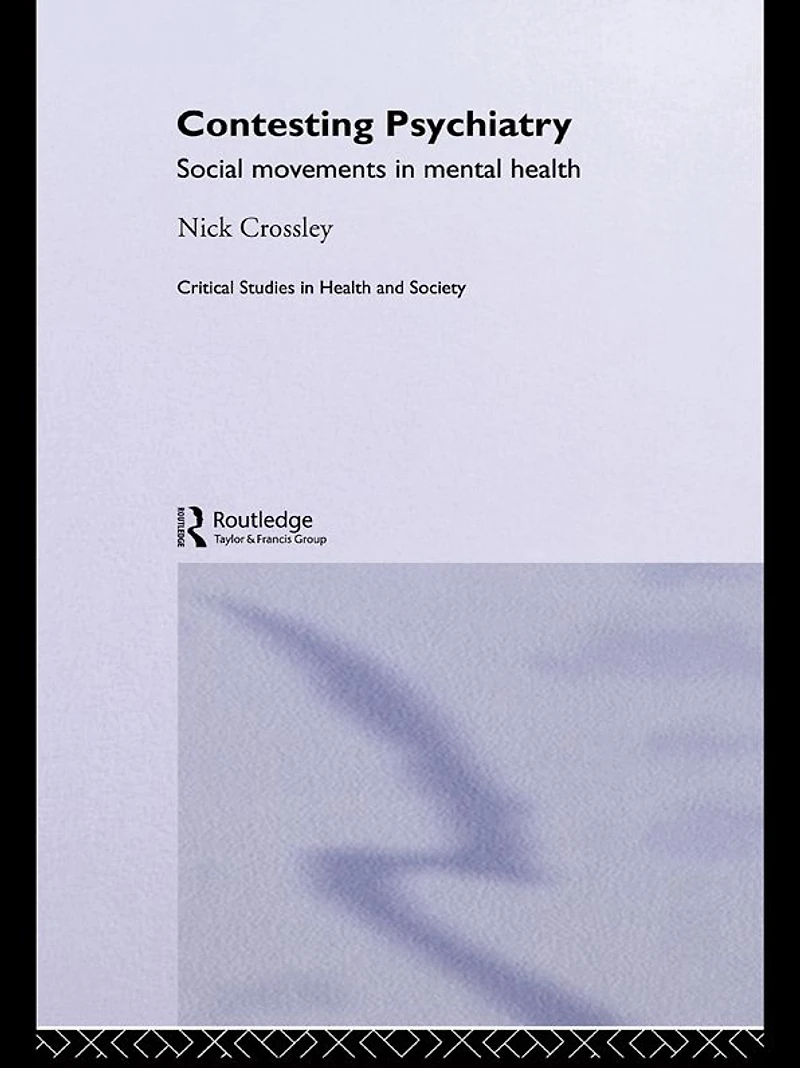 Contesting Psychiatry: Social Movements Mental Health