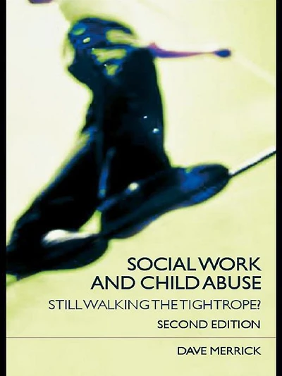 Social Work and Child Abuse: Still Walking the Tightrope?