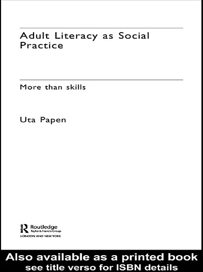 Adult Literacy as Social Practice: More Than Skills