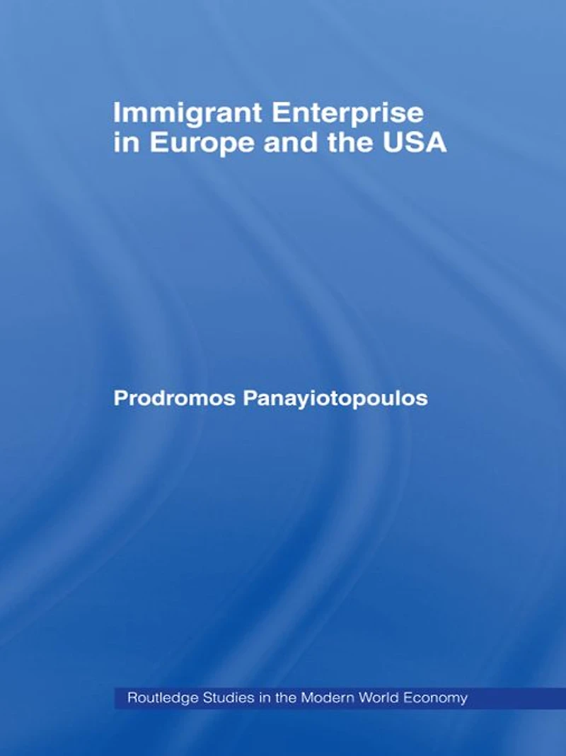 Immigrant Enterprise Europe and the USA