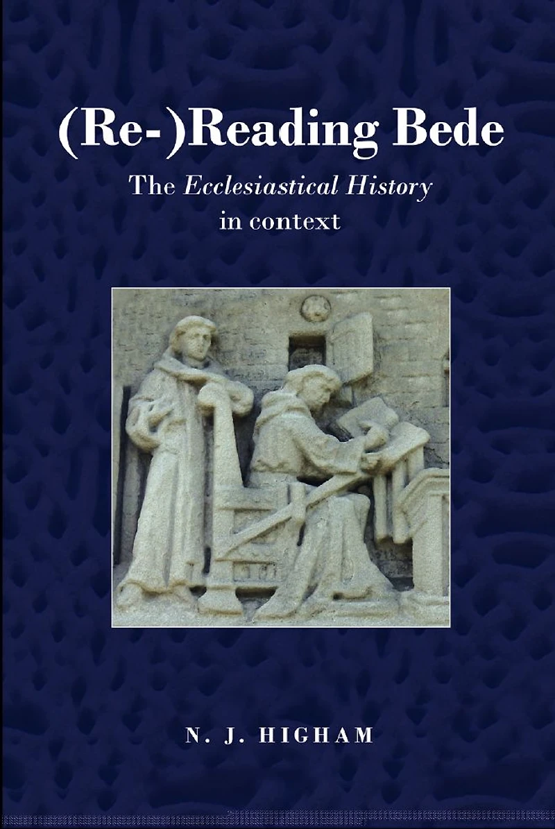 (Re-)Reading Bede: The Ecclesiastical History Context