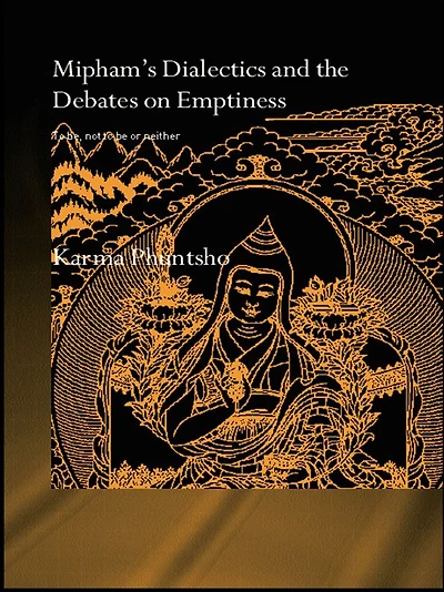 Mipham's Dialectics and the Debates on Emptiness: to Be, Not Be or Neither