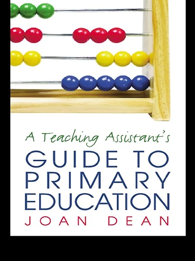 A Teaching Assistant's Guide to Primary Education