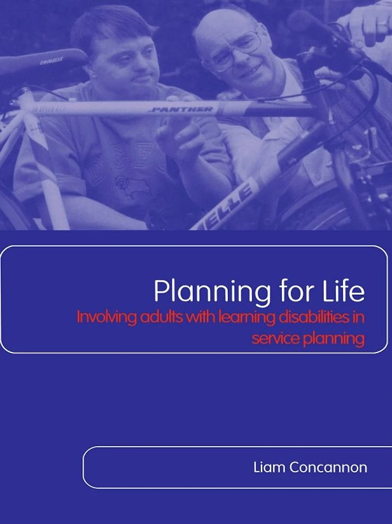 Planning For Life: Involving Adults with Learning Disabilities Service