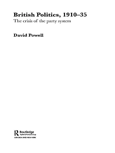 British Politics, 1910-1935: the Crisis of Party System