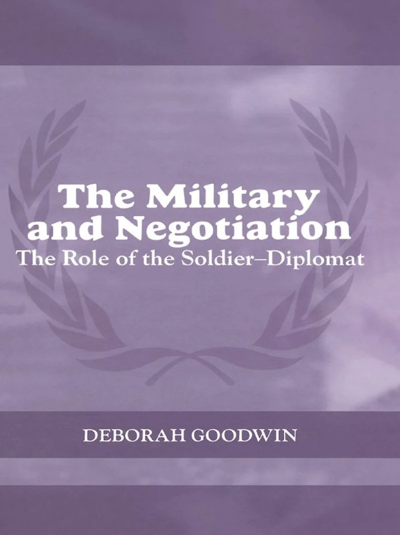 the Military and Negotiation: Role of Soldier-Diplomat