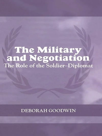 the Military and Negotiation: Role of Soldier-Diplomat