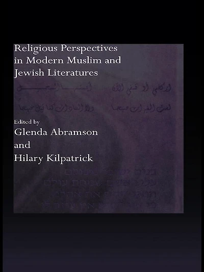 Religious Perspectives in Modern Muslim and Jewish Literatures