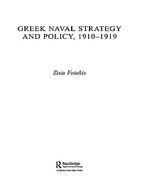 Greek Naval Strategy and Policy 1910-1919