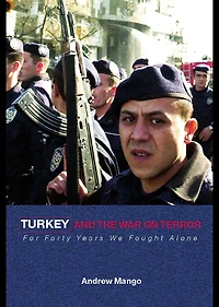 Turkey and the War on Terror: 'For Forty Years We Fought Alone'