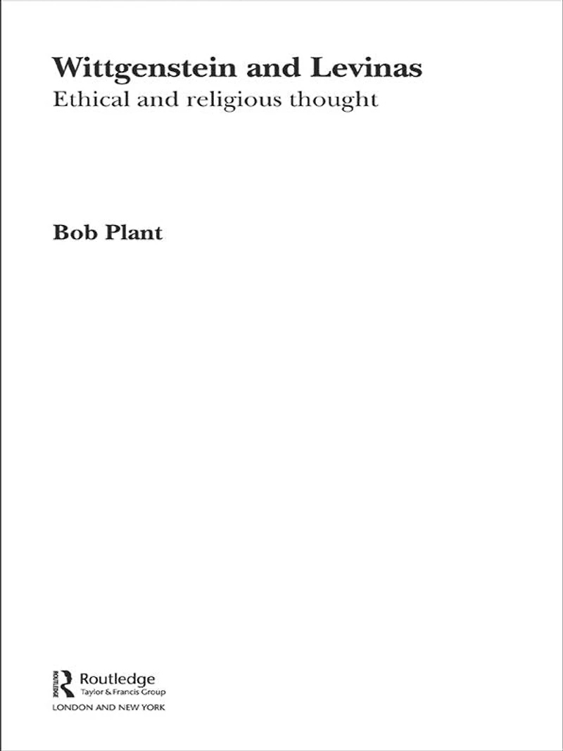 Wittgenstein and Levinas: Ethical Religious Thought