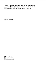 Wittgenstein and Levinas: Ethical Religious Thought