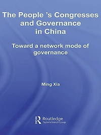 The People's Congresses and Governance China: Toward a Network Mode of