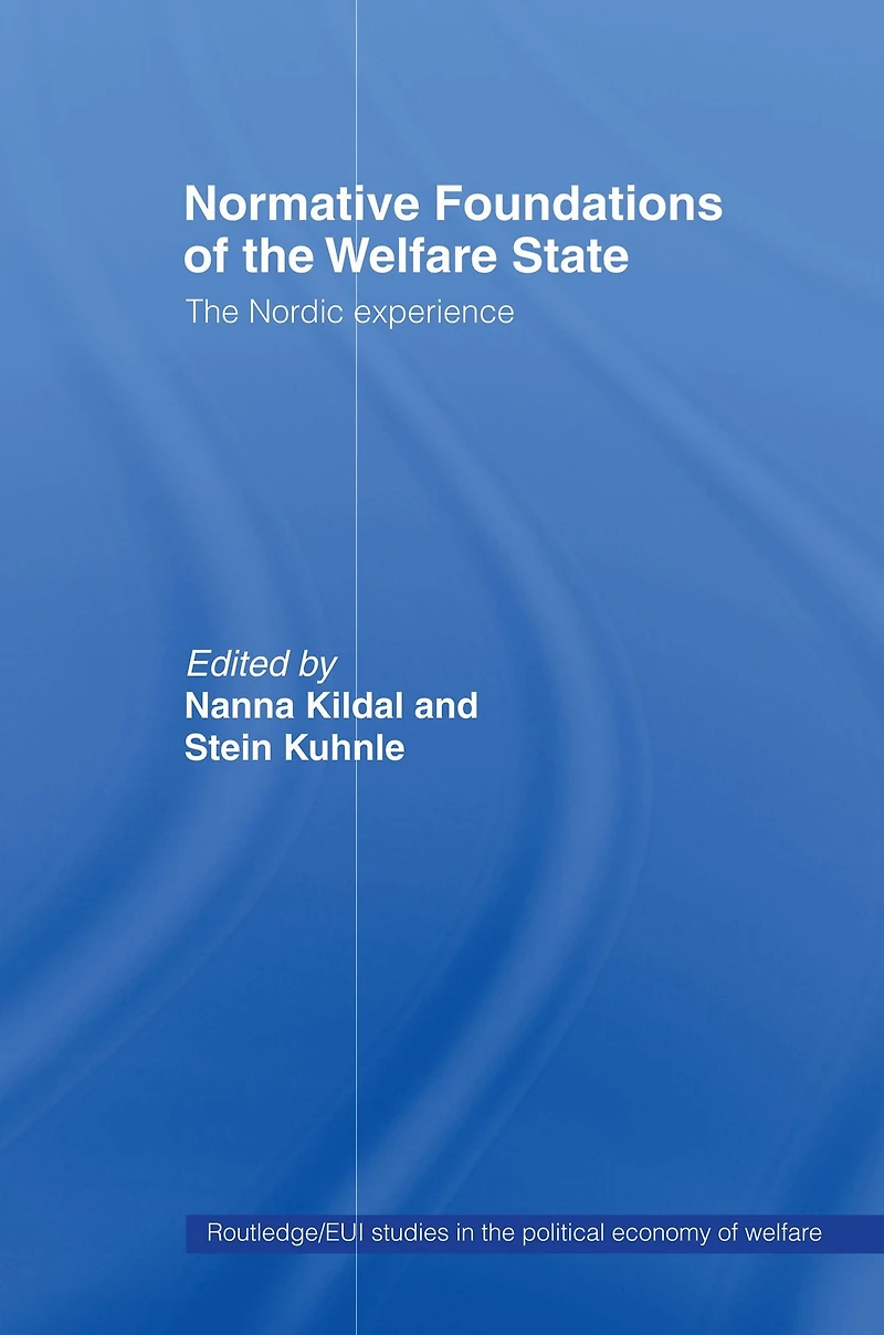 Normative Foundations of The Welfare State: Nordic Experience