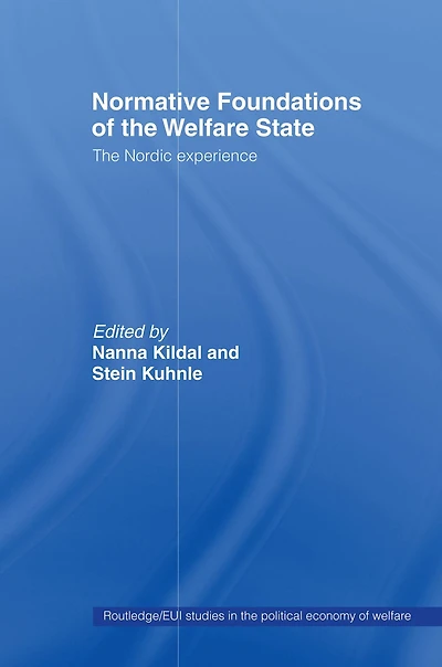 Normative Foundations of The Welfare State: Nordic Experience