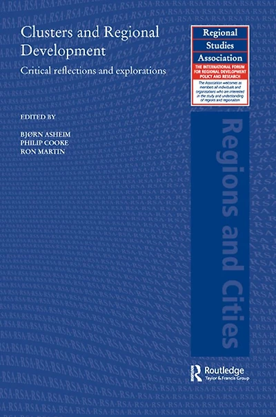 Clusters and Regional Development: Critical Reflections Explorations