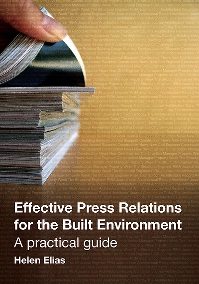Effective Press Relations for the Built Environment: A Practical Guide