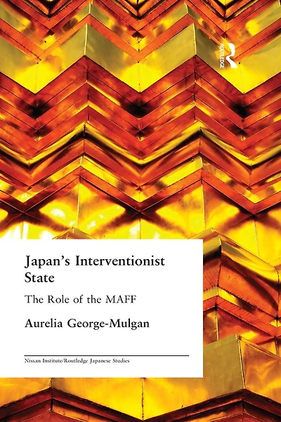 Japan's Interventionist State: the Role of MAFF